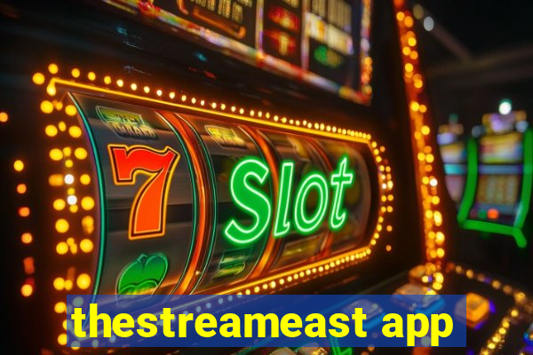 thestreameast app